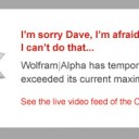 I’m sorry, Dave, I’m afraid I can’t do that.