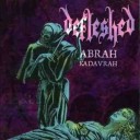 Abrah Kadavrah / Ma Belle Scalpelle(Defleshed)