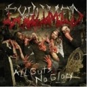 All Guts, No Glory(Exhumed)