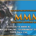 MMM #2 - BIG MAGIC ONLINE TOURNAMENT SERIES TOP8 Deck List＆動画を更新しました！