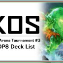 KOS Arena Tournament #3 - BIG MAGIC ONLINE TOURNAMENT SERIES TOP8 Deck Listを更新しました！