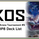 KOS Arena Tournament #5 - BIG MAGIC ONLINE TOURNAMENT SERIES TOP8 Deck Listを更新しました！