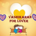 Vashikaran For Lover