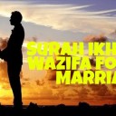 Surah Ikhlas Wazifa For Love Marriage